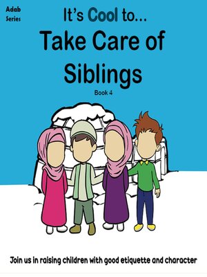cover image of It's Cool To....Take Care of Siblings